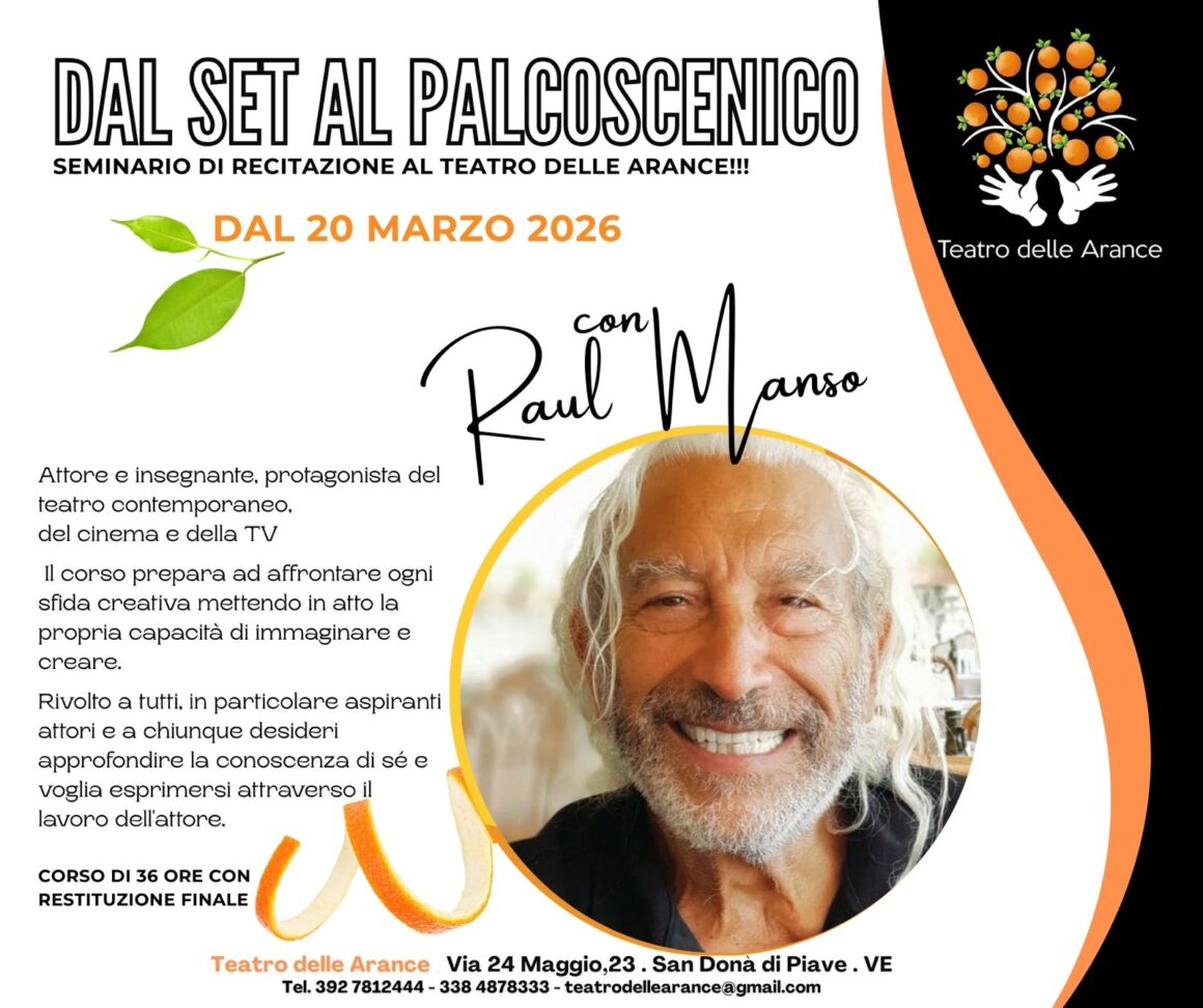 Corso teatrale con Raul Manso Teatro delle Arance Dal SET al PALCOSCENICO con Raul Manso